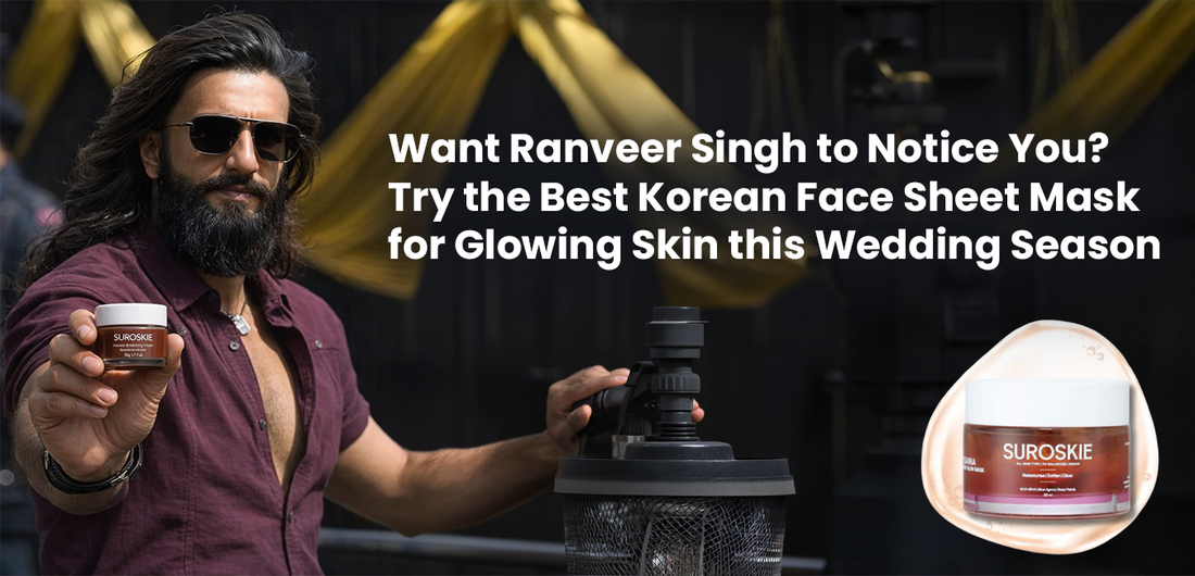 Want Ranveer Singh to Notice You? Try the Best Korean Face Sheet Mask for Glowing Skin this Wedding Season - Suroskie
