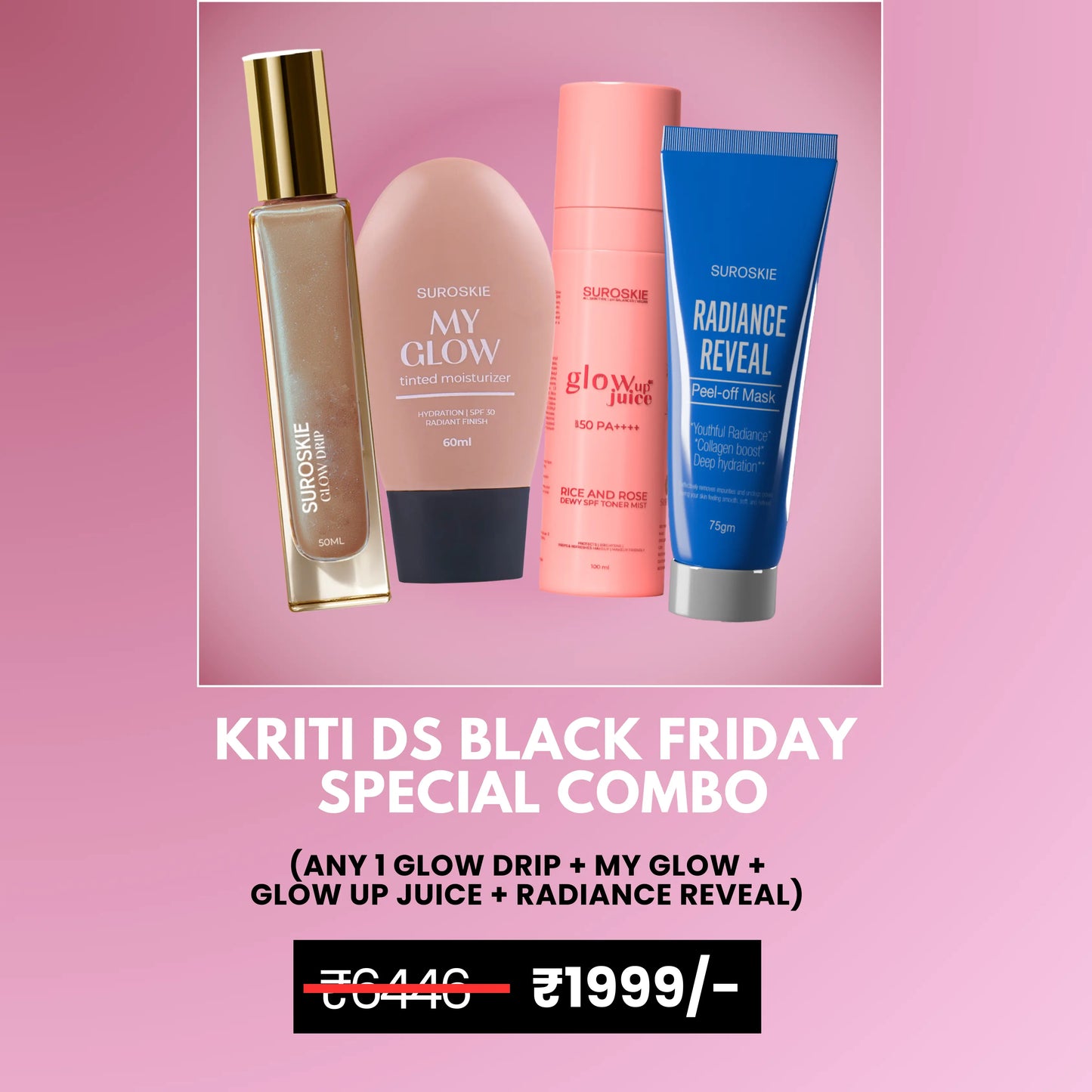 KRITI DS BFS COMBO (PEEL OFF MASK + GLOW UP JUICE + SHIMMER OIL + MY GLOW)