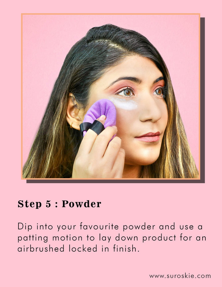 Step 5  Using Suroskie Powder Puff